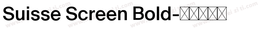 Suisse Screen Bold字体转换